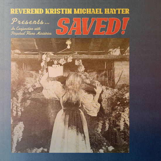 REVEREND KRISTIN MICHAEL HAYTER - SAVED! (Vinyl)