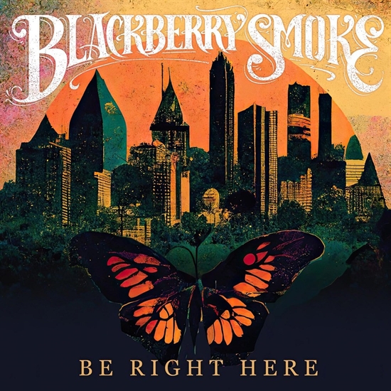 Blackberry Smoke - Be Right Here (Vinyl)