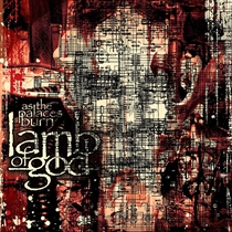Lamb Of God: As The Palace Burns (Vinyl) RSD2021