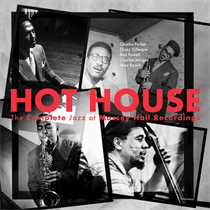 VARIOUS ARTISTS - HOT HOUSE: THE COMPLETE JAZZ AT MASSEY HALL RECORDINGS (Vinyl)