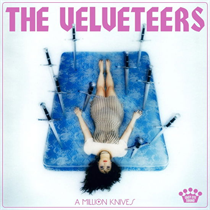 The Velveteers - A Million Knives (Vinyl)