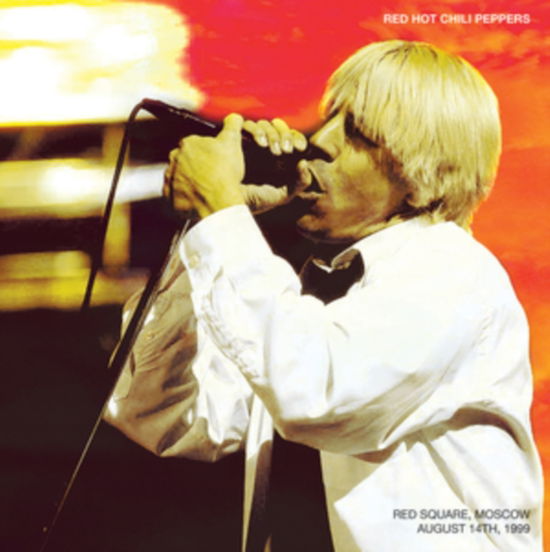 Red Hot Chili Peppers - Red Square, Moscow, August 14th, 1999 (Vinyl)