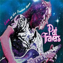 Pat Travers - Live At the Bamboo Room (Vinyl)