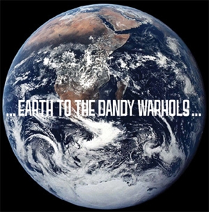 Dandy Warholes, The - Earth To The Dandy Warholes (CD)