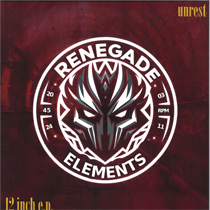 Renegade Elements - Unrest EP (Vinyl)