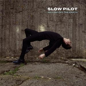 Slow Pilot - Falling Off the Earth (Vinyl)
