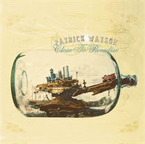 PATRICK WATSON - CLOSE TO PARADISE (Vinyl)