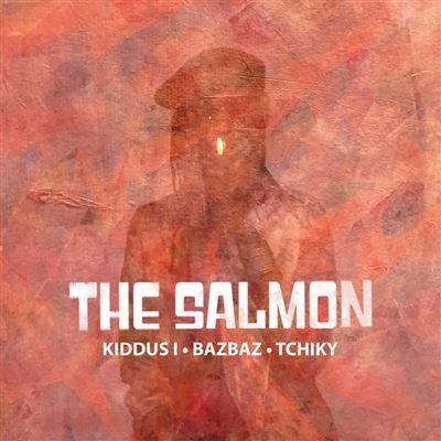 The Salmon (Kiddus I, Bazbaz & Tchiky) - The Salmon (Vinyl)