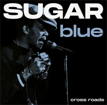 Sugar Blue - Cross Roads (Vinyl)