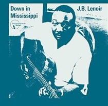 Lenoir, J.B.: Down In Mississippi (Vinyl)