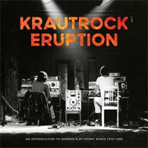 Krautrock Eruption – An Introduction To German Electronic Music 1970-1980 (Vinyl)