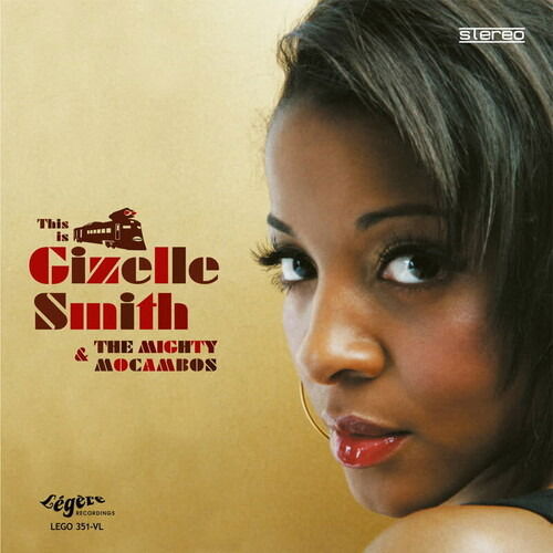Gizelle Smith & The Mighty Mocambo - This Is Gizelle Smith & The Mighty Mocambos (Deluxe 2xVinyl edition)