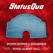Status Quo: Down Down & Dignified At The Royal Albert Hall (CD)
