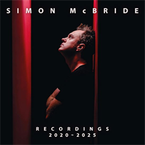 Simon McBride - Recordings 2020 - 2025 (2xVinyl)