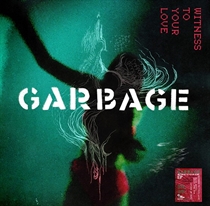 Garbage - Witness to Your Love (Vinyl) (RSD 2023)