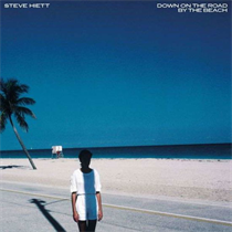 Steve Hiett - Down On The Road By The Beach (Reissue Vinyl edition)