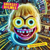 Shirley Holmes - Mein Bestes Selbst (Vinyl)