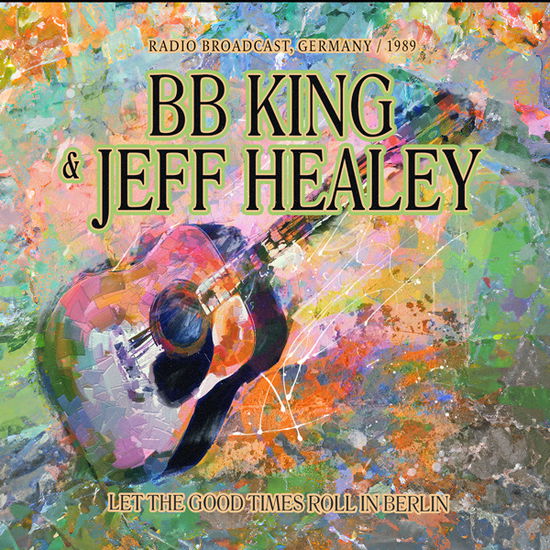 BB King - Let The Good Times Roll In Berlin (CD)