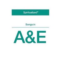 Spiritualized: Songs In A & E