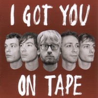 I Got You On Tape: I Got You On Tape (CD)