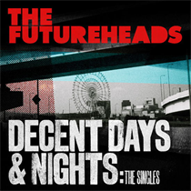 THE FUTUREHEADS - DECENT DAYS & NIGHTS: THE SINGLES (Vinyl)