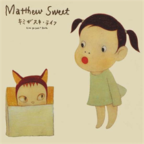 Matthew Sweet - Kimi Ga Suki * Raifu (Coloured Vinyl edition)