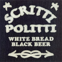 SCRITTI POLITTI - WHITE BREAD BLACK BEER (Reissue Vinyl edition)