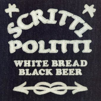 SCRITTI POLITTI - WHITE BREAD BLACK BEER (Reissue Vinyl edition)