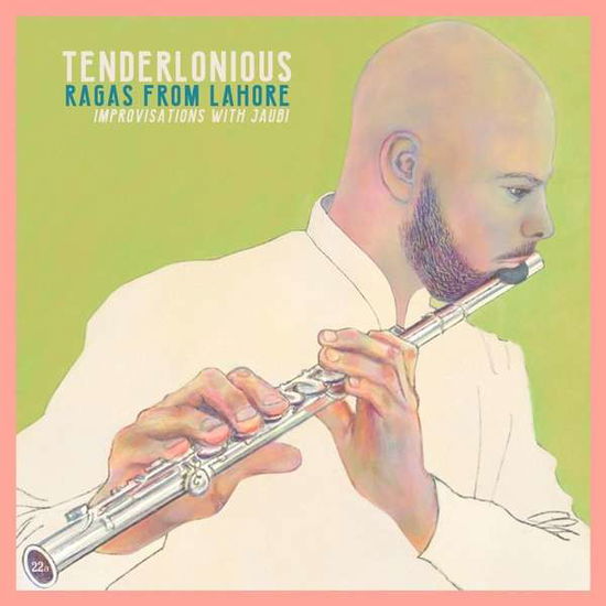 Tenderlonious - Ragas from Lahore - Improvisations with Jaubi (Vinyl)