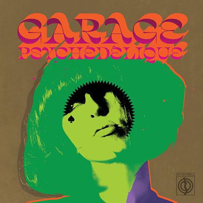 Various Artists - Garage Psychédélique (The Best Of Garage Psych And Pzyk Rock 1965-2019) (Vinyl)