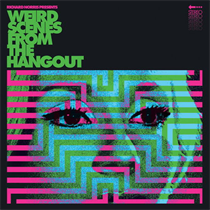 Various Artists - Weird Scenes from The Hangout (Psychedelic & Freakbeat Dancefloor Anthems 1967-1982) (2xVinyl)