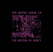 The Sisters Of Mercy - The Reptile House (Vinyl) (RSD 2023)
