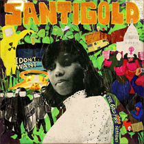 Santigold: I Don't Want: The Goldfire Sessions (Reissue Vinyl edition)