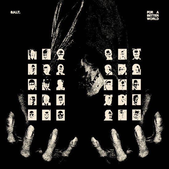 S.H.I.T - For A Better World (Vinyl)