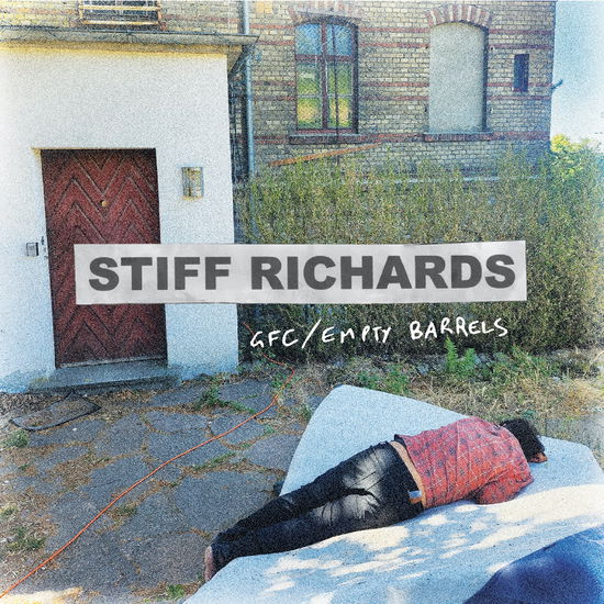 Stiff Richards - GFC/Empty Barrels (Vinyl)