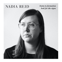 Nadia Reid  - Listen To Formation, Look For The Signs (Vinyl)