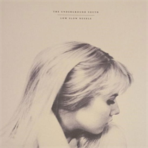 The Underground Youth - Low Slow Needle (Vinyl)