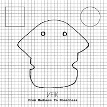 Veik - From Madness To Nomadness (Vinyl)