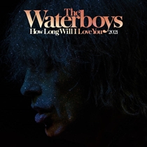 Waterboys, The: How Long Will I Love You 2021 (Vinyl) RSD 2021