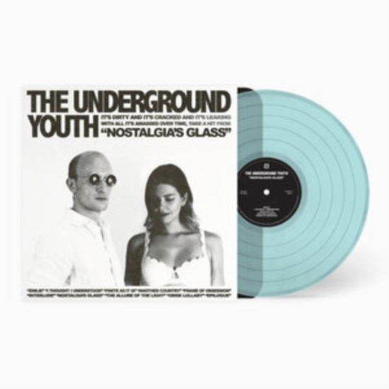 The Underground Youth - Nostalgia\'s Glass (CLEAR BLUE VINYL)