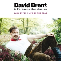 David Brent & Foregone Conclusion - Lady Gypsy (Vinyl)