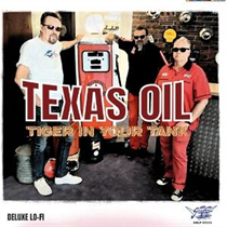 TEXAS OIL - TIGER IN YOUR TANK (Vinyl)
