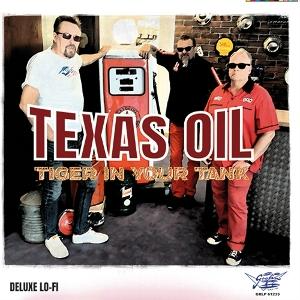 TEXAS OIL - TIGER IN YOUR TANK (Vinyl)