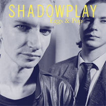 SHADOWPLAY - EGGS & POP (Vinyl)