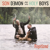 SON DEMON & HIS HOLY BOYS - BOPTIZED! (Vinyl)