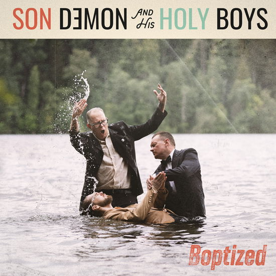 SON DEMON & HIS HOLY BOYS - BOPTIZED! (Vinyl)