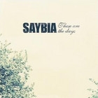 Saybia - These Are The Days (CD)