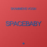 Skammens vogn - Space Baby (Vinyl)