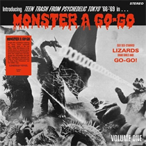 Various Artists - Monster A Go-Go (Teen Trash From Psychedelic Tokyio '66-'69) (Vinyl)