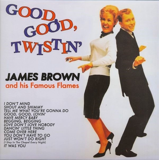 James Brown & his Famous Flames - Good Good Twistin\' (VINYL)